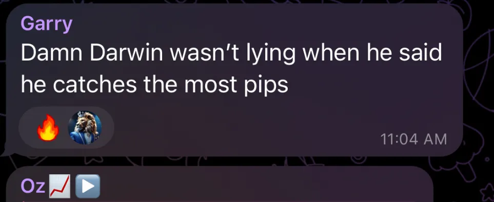 Member message: Darwin wasn't lying when he said he catches the most pips.